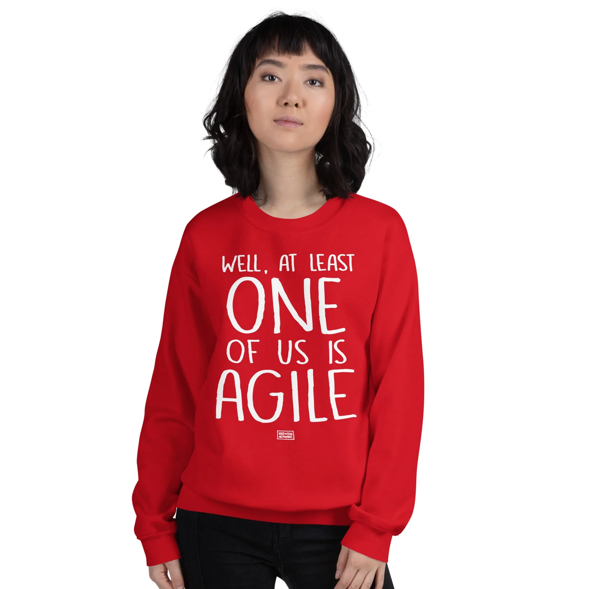 unisex sweatshirt: one of us is agile