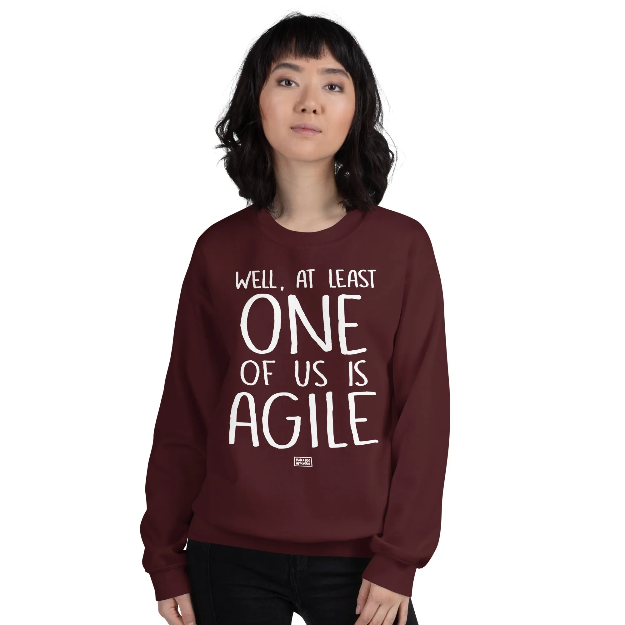 unisex sweatshirt: one of us is agile