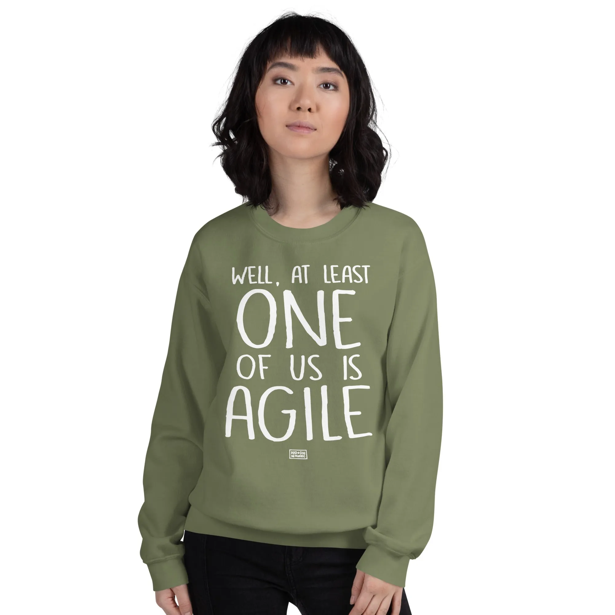 unisex sweatshirt: one of us is agile